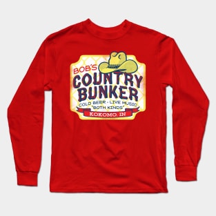 Bob's Country Bunker Long Sleeve T-Shirt